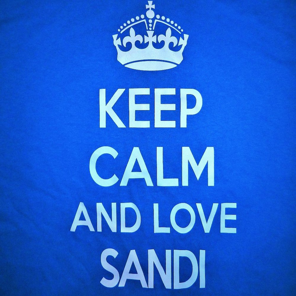 KEEP CALM Social Media Internet Meme Joke Shirt Personalized Sandi (Blue)